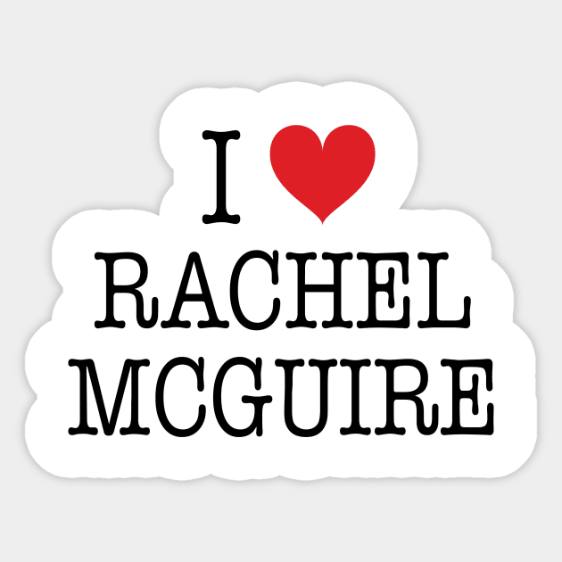 I Love Rachel McGuire Shirt - Boy Meets World Sticker by 90s Kids Forever
